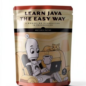 Java Programming Beginner Guide by No Starch Press 314-Page eBook-0